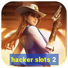 hacker slots 2